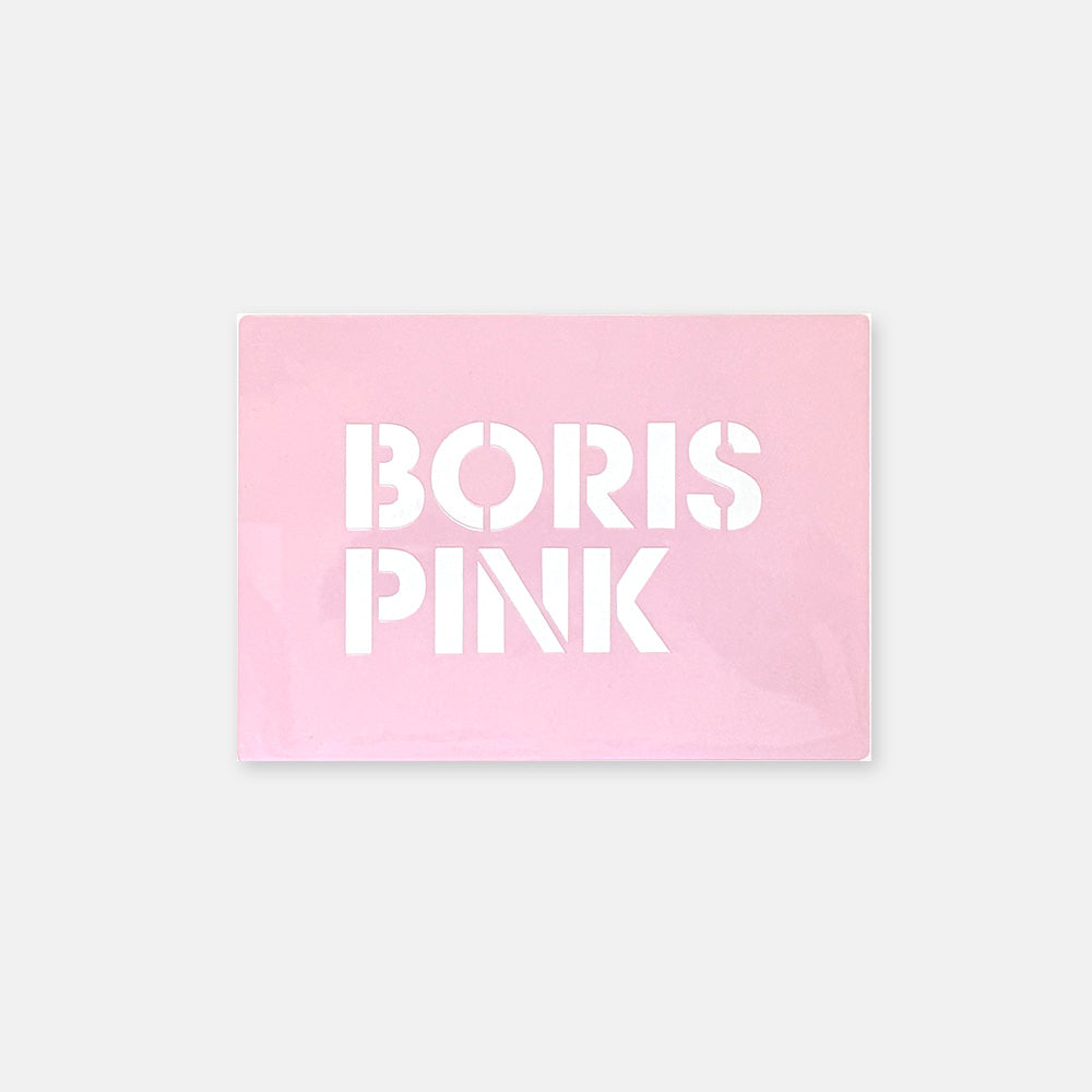 Boris / “PINK” Stencil Sheet – - nyd -